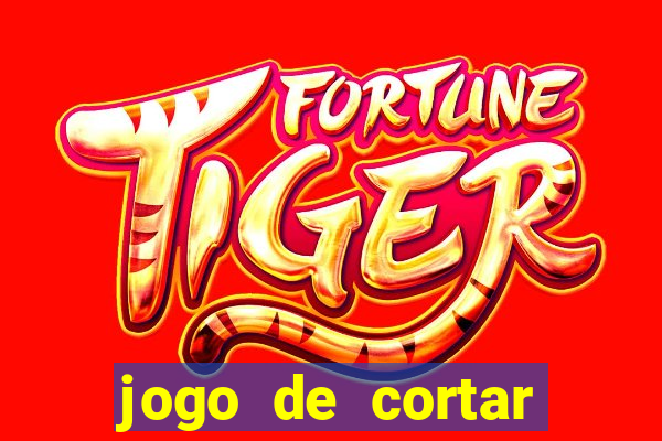 jogo de cortar frutinha para ganhar dinheiro